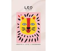 Leo AF Coffee Table Book: The As Fuck series blends art and function. Each piece reflects the essence of its sign - simple, intentional, and made to live beautifully in your space.