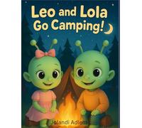 Leo and Lola Go Camping!: A Cozy Adventure Under the Stars