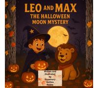 Leo And Max: The Halloween Moon Mystery