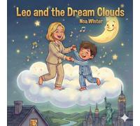 Leo and the Dream Clouds: A Night-Night Story for Little Dreamers and Aunties