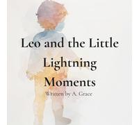 Leo and the Little Lightning Moments