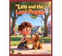Leo and the Lost Puppy: Perfect birthday gift for kids