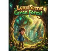 Leo and the Secret Green Forest