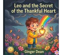 Leo and the Secret of the Thankful Heart