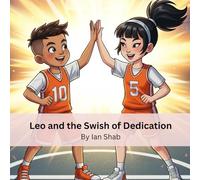 Leo and the Swish of Dedication