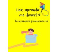 Leo, Aprendo Y Me Divierto: Para Pequeños Grandes Lectores