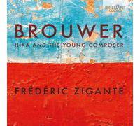 Leo Brouwer Brouwer: Hika and the Young Composer (CD) Album
