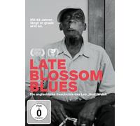 Leo 'Bud' Welch;Venice Varnado;Dixie Street - Late Blossom Blues: die Unglaubliche Geschichte de
