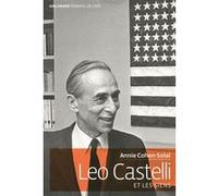 Annie Cohen-Solal – Leo Castelli et les siens – Gallimard – Broché