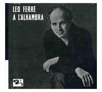 Léo Chante Ferré - Vol. 3 - Léo Ferré À L'alhambra