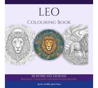 Leo Colouring Book: 50 Celestial Designs for Adults: By the Scribble Spark Team