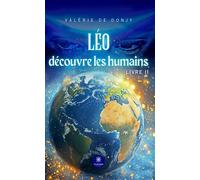 Léo découvre les humains Livre II - Valérie De Donjy - Le Lys Bleu - broché - Nouvelles