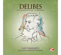Léo Delibes - Delibes: Sylvia, Ballet Music - Intermezzo (Digitally Remastered)