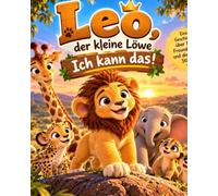 Leo, der kleine Löwe: Ich kann das!