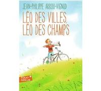 Léo des villes, Léo des champs Jean-Philippe Arrou-Vignod (Auteur), François Ravard (Illustration)