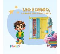 Leo e Debbo: la magia della gentilezza