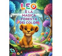 LEO E LA MAGICA FORESTA DEI COLORI