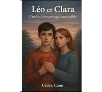 Léo et Clara - une histoire presque impossible