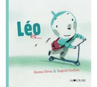 Leo et... - Imme Dros - Joie De Lire - relié - Album jeunesse dès 6 ans
