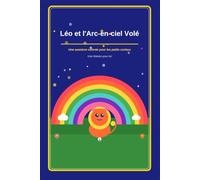 Léo et l’arc en ciel volé