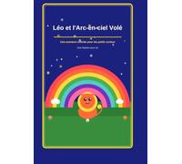 Léo et l’arc en ciel volé