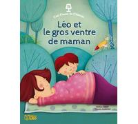C'est l'heure de l'histoire: Léo et le gros ventre de maman - Dès 4 ans