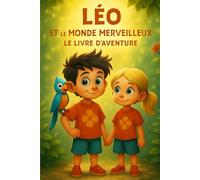 Leo et le monde merveilleux livre d'aventure