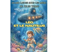 Léo et le Nautilus: L'incroyable aventure sous-marine - Adaptation du livre de Jules Verne : 20 000 Lieues sous les mers - pour enfants (6 à 10 ans)