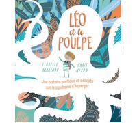 Léo et le poulpe : une histoire poétique et délicate sur le syndrome d'Asperger