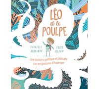LÉO ET LE POULPE: UNE HISTOIRE POÉTIQUE ET DÉLICATE SUR LE SYNDROME D'ASPERGER