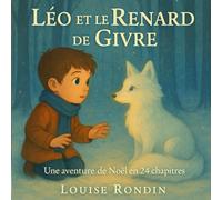 Léo et le Renard de Givre: Une aventure de Noël en 24 chapitres
