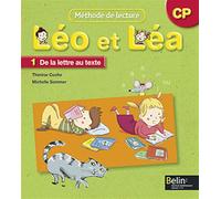 LEO ET LEA 2009 - Manuel 1. De la lettre au texte - CP