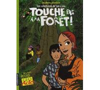 LEO ET LEA T3 TOUCHE PAS A MA FORET!: LES AVENTURES DE LEO ET LEA (3)