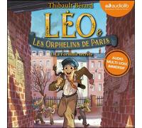 Léo et les Orphelins de Paris, tome 1 : La Formule secrète - Bérard Thibault - Audiolib - Livre audio - Livre