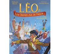Léo et les Orphelins de Paris - tome 2 - Le Clan des maraudeurs - Bérard Thibault - Albin Michel Jeunesse - Poche - Roman cadet