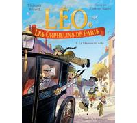 Léo et les Orphelins de Paris - tome 5 - Le Manuscrit volé