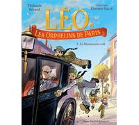 Léo et les Orphelins de Paris - tome 5 - Le Manuscrit volé - Bérard Thibault - Albin Michel Jeunesse - Poche - Roman cadet