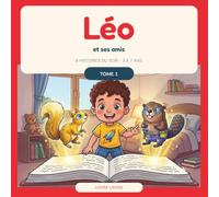 Léo et ses amis: 8 histoires du soir