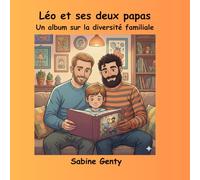Léo et ses deux papas: Un album sur la diversité familiale