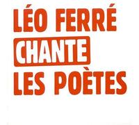 Léo Ferré Chante Les Poètes