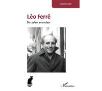 Léo Ferré De couleur en couleur - Jacques Layani - L'harmattan - broché - Etude