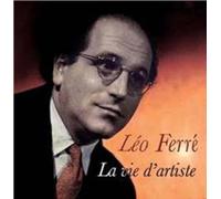 Leo Ferre' - leo ferre' - la vie d'artiste