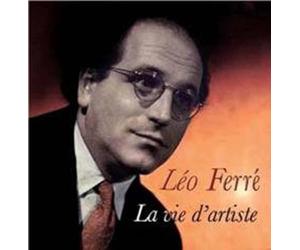 Leo Ferre' - leo ferre' - la vie d'artiste