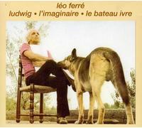 Léo Ferré - Ludwig, l'Imaginaire, Le Bateau Ivre [Import]