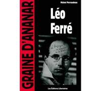 Leo ferre - Michel Perraudeau - Libertaires Eds - broché - Biographie