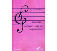 Léo Ferré : une voix et un phrasé emblématiques - Céline Chabot-Canet - L'harmattan - broché - Essai