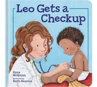 Leo Gets a Checkup by Anna McQuinn & Illustrated by Ruth Hearson Anna McQuinn Illustrated by Ruth Hearson (Auteur)