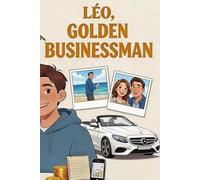 Léo, Golden Businessman: Générer ses premiers revenus