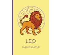 Leo Guided Journal: 6x9 120+ Lined pages Notebook | Daily and Weekly Planner with Zodiac Traits, Self Reflection Prompts, Coloring Page , Manifestation & Goal Setting Pages