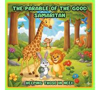 Leo: Helping Those in Need: Coloring and Activity Book on the Parable of the Good Samaritan: A Bible Story of Loving Your Neighbor and Christian Values for Kids